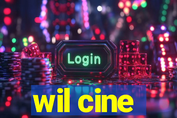 wil cine